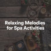 Relaxing Melodies for Spa Activities