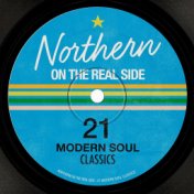 Northern On the Real Side - 21 Modern Soul Classics