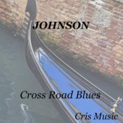 Johnson: Cross Road Blues