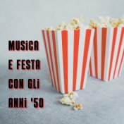 Musica e festa con gli anni '50