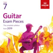 Guitar Exam Pieces from 2019, ABRSM Grade 7