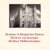 Brahms: 8 Hungarian Dances