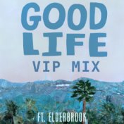 Good Life [VIP Mix]
