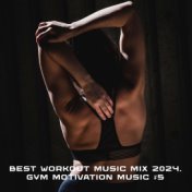 BEST WORKOUT MUSIC MIX 2024. GYM MOTIVATION MUSIC #5