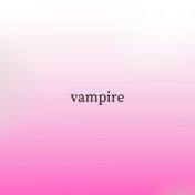 Vampire (Slowed + Reverb)