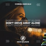 Don't Drive Away Alone