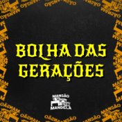 Bolha das Gerações