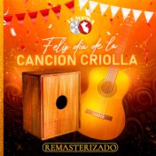 FELIZ DÍA DE LA CANCIÓN CRIOLLA (Remasterizado 2023)