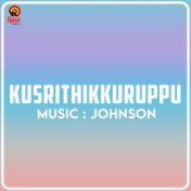 Kusrithikkuruppu (Original Motion Picture Soundtrack)