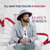 I'll Wait for You on Xmas Day