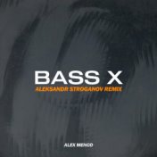 Bass X (Aleksandr Stroganov Remix)