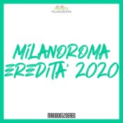 MilanoRoma Eredità 2020