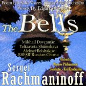 Rachmaninoff Sergei: The Bells, Poem for Solo Voices, Chorus and Orchestra, Op. 35, Words by Edgar Allan Poe