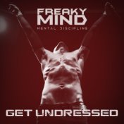 Get Undressed (Mental Discipline Mix)