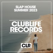 Slap House Summer 2023