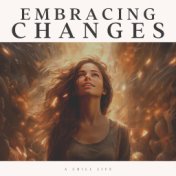 Embracing Changes