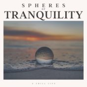 Spheres of Tranquility