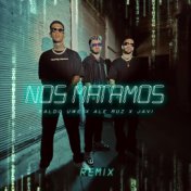 Nos Matamos (Remix)