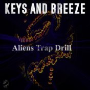 Alien Trap Drill