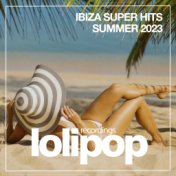 Ibiza Super Hits Summer 2023