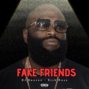 Fake Friends (feat. Rick Ross)
