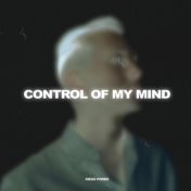 Control Of My Mind