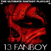 13 Fanboy The Ultimate Fantasy Playlist