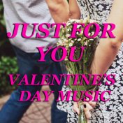 Just For You Valentine's Day Music