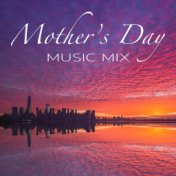 Mother's Day Music Mix