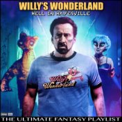 Willy's Wonderland Hell In Hayesville The Ultimate Fantasy Playlist