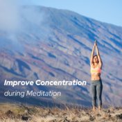 Improve Concentration during Meditation