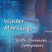 Winter Mornings With Classical Composers