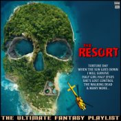 The Resort The Ultimate Fantasy Playlist