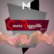 Covers de Reggaeton, Vol. 7