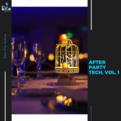 After Party Tech, Vol. 1