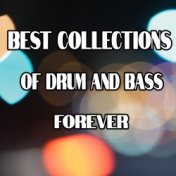Best Collections Of Drum and Bass Forever