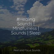 #Healing Sounds | Mindfulness | Sounds | Sleep