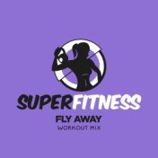 Fly Away (Workout Mix)