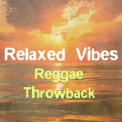 Relaxed Vibes: Reggae Throwback