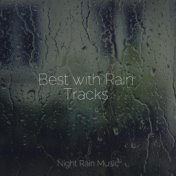 Best with Rain Tracks