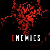 Enemies