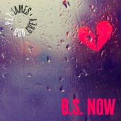 B.S. Now