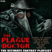 The Plague Doctor The Ultimate Fantasy Playlist