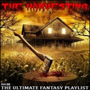 The Harvesting The Ultimate Fantasy Playlist