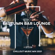 Autumn Bar Lounge Chillout Music Mix 2021