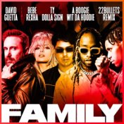 Family (feat. Bebe Rexha, Ty Dolla $ign & A Boogie Wit da Hoodie) (22Bullets Remix)