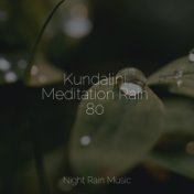Kundalini Meditation Rain 80