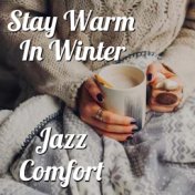 Stay Warm In Winter Jazz Comfort