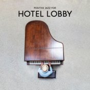 Positive Jazz for Hotel Lobby