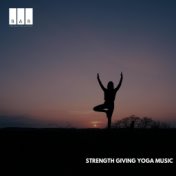 Strength Giving Yoga Music